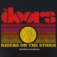 The Doors – Riders On The Storm (Jeffron Vox Remix)