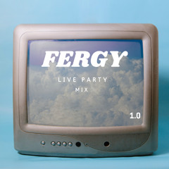 FERGУ Live Party MIX 1.0