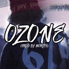 Ozone (PROD BY MORTEH)