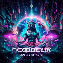 Neodelik - Art Or Science | Out Now