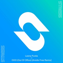 Leena Punks - OOO (Out Of Office) [Arielle Free Remix]