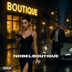 Nobelboutique prod. by Dreamy & Misho