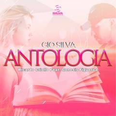 Gio Silva & Ricardo Criollo Feat. Genesis Figueroa - Antologia