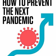[VIEW] EPUB 📍 How to Prevent the Next Pandemic by  Bill Gates PDF EBOOK EPUB KINDLE