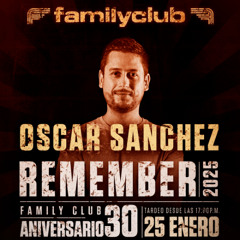 Oscar Sanchez @ Tardeo Family Club (Remember 25.01.25)