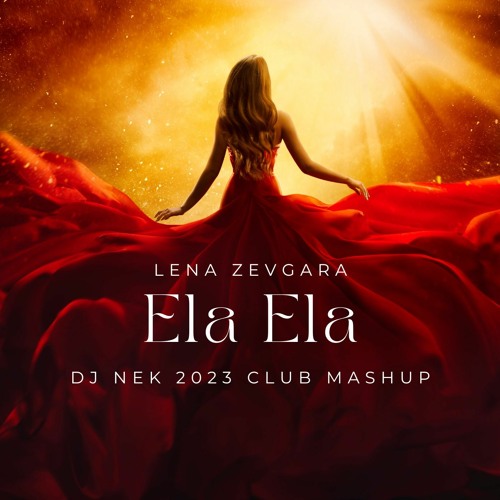 Lena Zevgara - Ela Ela (Dj Nek 2023 Club Mashup)