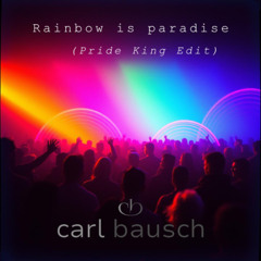 Rainbow is paradise (Pride King Edit)