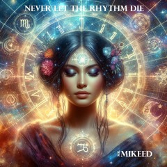 Never Let The Rhythm Die