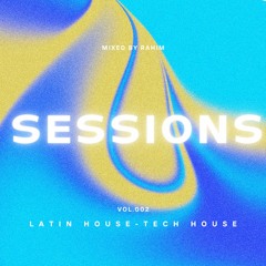 Sessions Mix - Vol 002