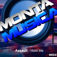 Assault - Hold Me