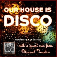 Ourhouseisdisco (Ep.559) Special Guest ManuelVerolini (54housefm Discothèque)