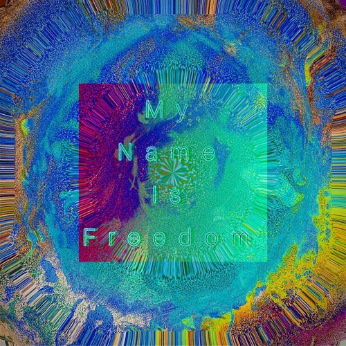 My Name Is Freedom