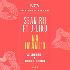 Na imani’o (Sean Rii ft J-Liko) Wildcard & Ondøx Chill Remix 2023.mp3