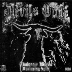 DEVIL'S CODE FT. $PLIX (Prod. CHAINSAW MURDA)