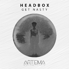 HeadBox - Get Nasty (Radio Edit) (Artema Recordings)