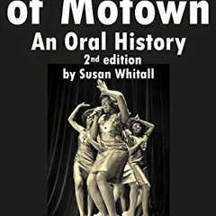 GET [PDF EBOOK EPUB KINDLE] Women of Motown: An Oral History (Second Edition) by  Sus