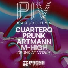 Drunk At Vogue @ Pacha Barcelona for PIV