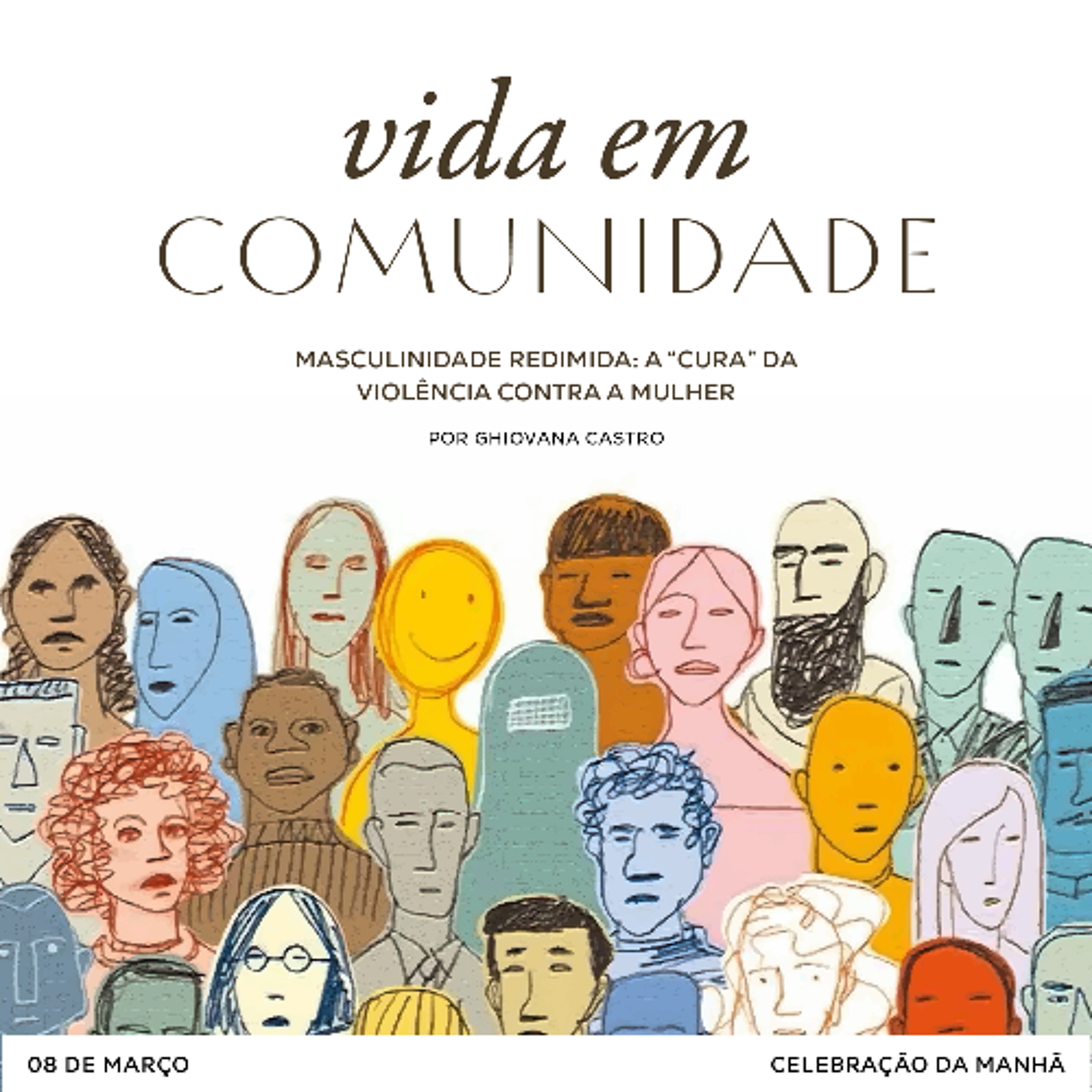 Masculinidade redimida: a “cura” da violência contra a mulher | Igreja Por Amor | Ghiovana Castro | 08.03.26