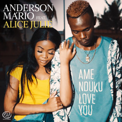 Ame Nduku Love You (feat. Alice Julie)