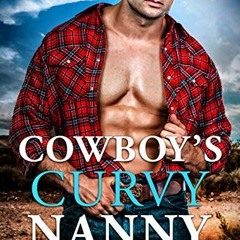 [READ] PDF EBOOK EPUB KINDLE Cowboy's Curvy Nanny (Cowboy Billionaires Book 1) by  J.P.  Comeau