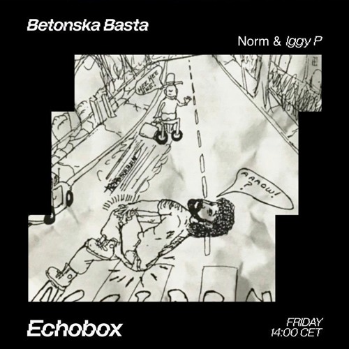 Betonska Basta Radio #16 w/ Norm & Iggy P