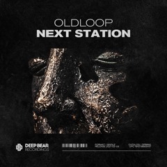Oldloop - Next Station