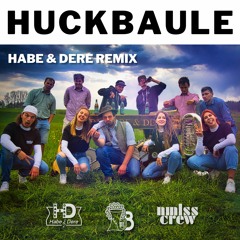Huckbaule - Habe&Dere Remix
