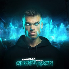GHOST TOWN (COMPLEX BOOTLEG)[FREE DOWNLOAD]