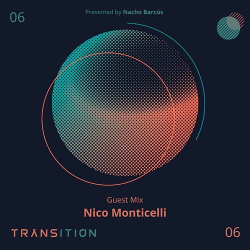 TRANSITION Episode 06 | Guest Mix by Nico Monticelli