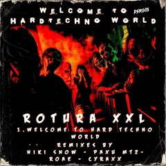 ROTURA XXL - Welcome To Hardtechn Teo Wolrd (PAXU MTZ Remix) (Master File)