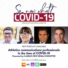 So, now what? Athletics communications pros in the time of COVID-19: From the New Media Committee