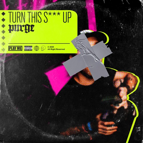 PURGE - Turn This Shit Up