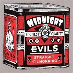 Midnight Evils - Loaded And Lonely