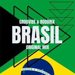 Groovibe, Roddrix - Brasil (Radio Edit) Free Download