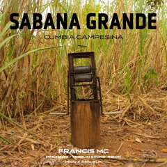 SABANA GRANDE - FRANCIS MC (PINCHADO x TRIBILIN SOUND REMIX)