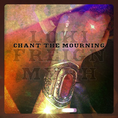 "The Stone Inside The Metal" Chant the Mourning | Loki Freign & Myrh