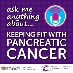 Ask me anything about... keeping fit with pancreatic cancer