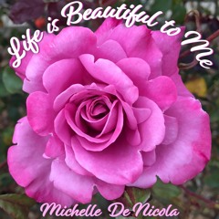 Life is Beautiful to Me