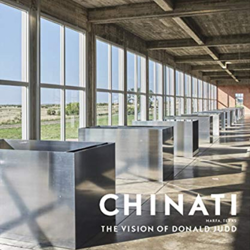 [View] PDF 🖋️ Chinati: The Vision of Donald Judd by  Marianne Stockebrand,Rudi Fuchs