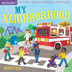 Audiobook Indestructibles: My Neighborhood: Chew Proof ? Rip Proof ? Nontoxic ? 100% Washable (