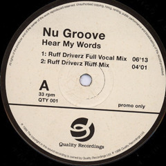 A1. Nu Groove - Hear My Words (Ruff Driverz Full Vocal Mix) [Quality Recordings - 1998]