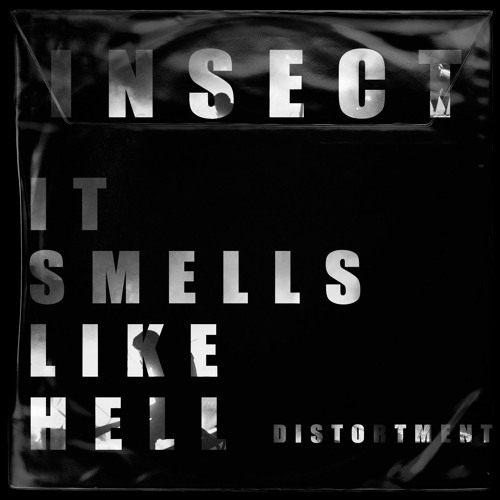 INSECT - IT SMELLS LIKE HELL [DIST003]