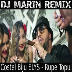 Costel Biju ELYS - Rupe Topul (DJ Marin Version)