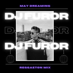 May Dreaming - Reggaeton Mix
