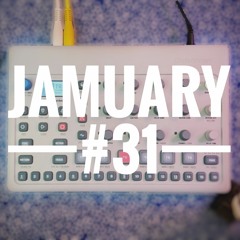 JAMuary 2021 #31