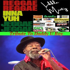 Reggae Inna Yuh Jeggae 22-2-2021  weekly Reggae show on various stations Tribute to Daddy U -Roy