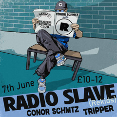 Conor Schmtz Invites Radio Slave (Rekids) + Tripper