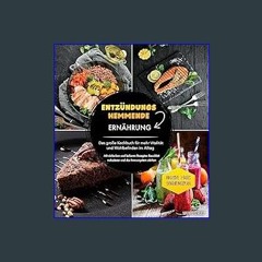 (DOWNLOAD PDF)$$ 📕 Entzündungshemmende Ernährung - Das große Kochbuch für mehr Vitalität und Wohlb
