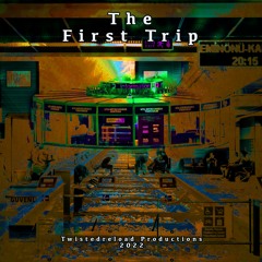 First Trip