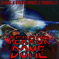 Terror Dome feat. Stevie Stone & Wordplay [Produced By: Wyshmaster]